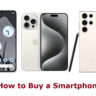 How to Buy a Smartphone