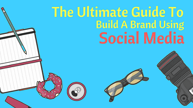 The Ultimate Guide To Build A Brand