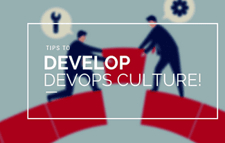 Best Tips to Developing a DevOps Culture in Organisation