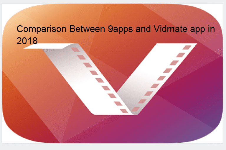 Comparison Between 9apps and Vidmate app