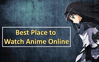 Best Place to Watch Anime Online