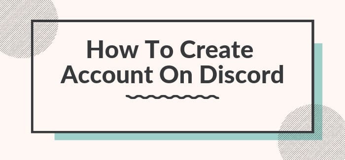 How To Create Account On Discord
