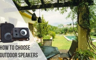 How to Choose Outdoor Speakers