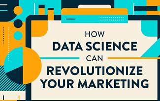 Don’t Underestimate What Data Science Can Do For Your Marketing