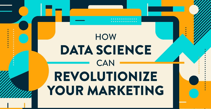 Don’t Underestimate What Data Science Can Do For Your Marketing