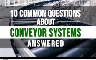 All You Need to Know About Conveyor Systems 10 Common Questions from Business Owners Answered Infographic1