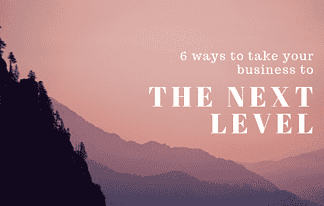 6 ways to take your small business to next level