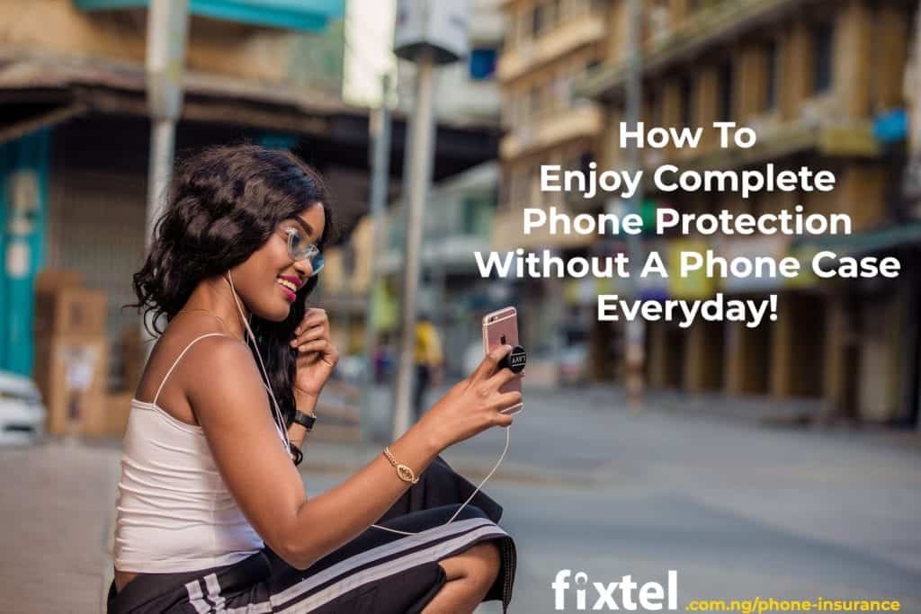 how-to-protect-your-phone-without-a-phone-case-in-Nigeria.