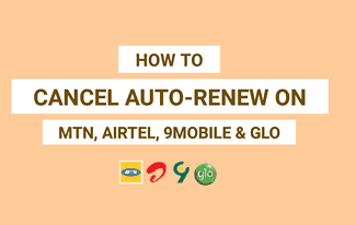 How to Cancel Auto-renew on MTN, Airtel, 9Mobile, and Glo
