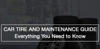 Car Tire And Maintenance Guide: Everything You Need to Know