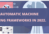 Automatic Machine Learning Frameworks