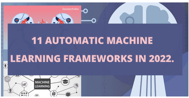 Automatic Machine Learning Frameworks