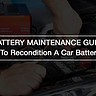 Recondition Car Battery