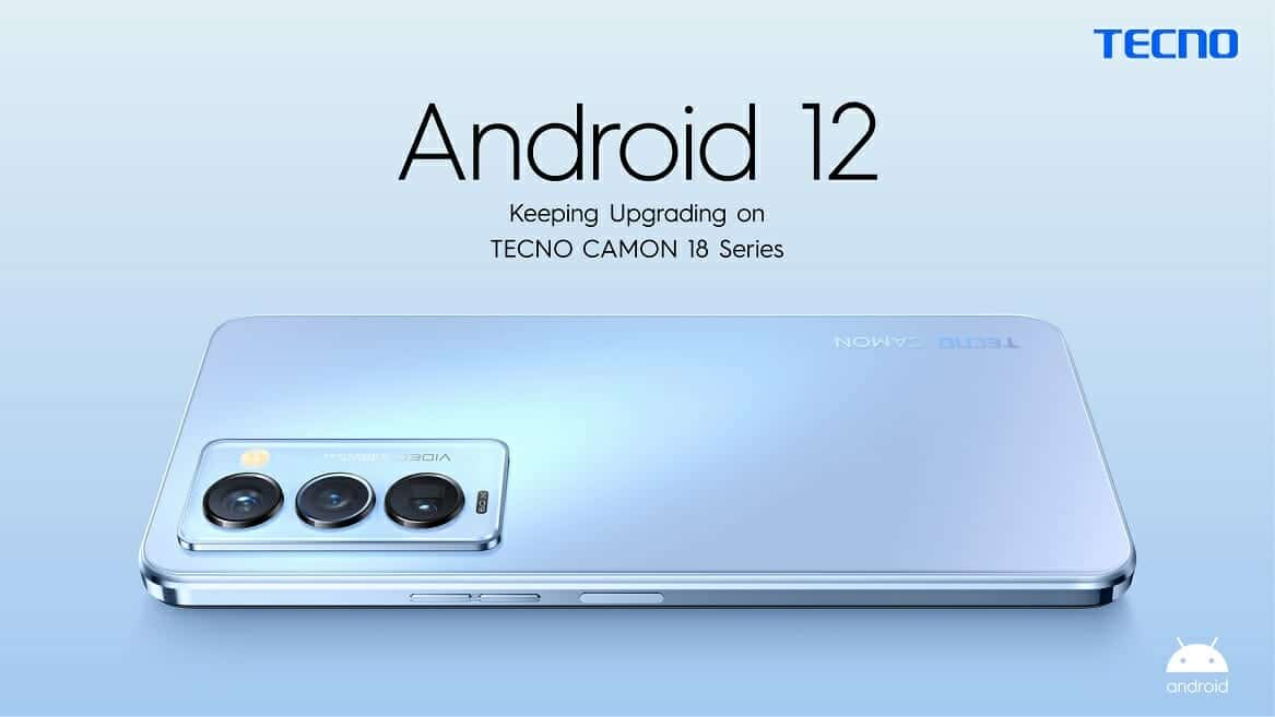 Android 12 for Tecno Camon 18 Series