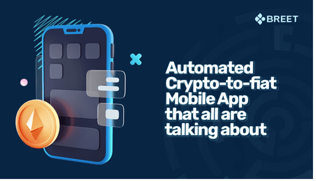 Breet Automatic Crypto to Fiat Mobile App