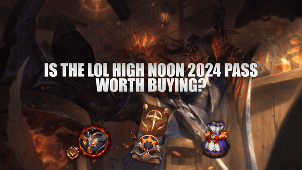 League of Legends, LoL High Noon 2024 Pass