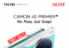 Tecno Camon 40 Premier Available at Slot Stores