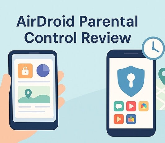 AirDroid Parental Control Review: Powerful Kids Monitoring App with Remote Camera and Geofencing AirDroid Parental Control Review
