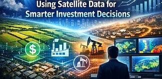 Using Satellite Data for Smarter Investment Decisions Using Satellite Data for Smarter Investment Decisions