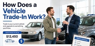 How Does a Vehicle Trade-In Work? How Does a Vehicle Trade-In Work?